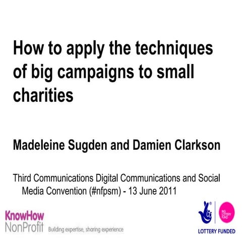 How small charities can apply the techniques of big campaigns