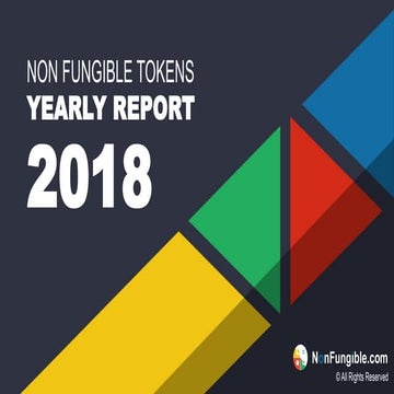 Non Fungible Tokens (NFT) Yearly Report - 2018