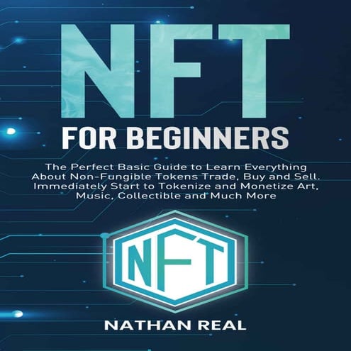 Nft for beginners the perfect basic guide to learn everything about non fungi...