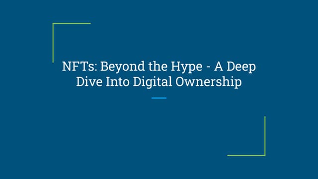 NFTs_ Beyond the Hype - A Deep Dive Into Digital Ownership.pdf