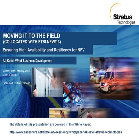 ETSI NFV#13   NFV resiliency presentation - ali kafel - stratus