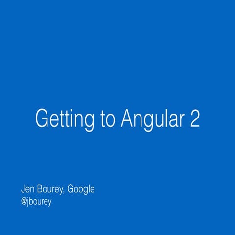 Getting to Angular 2