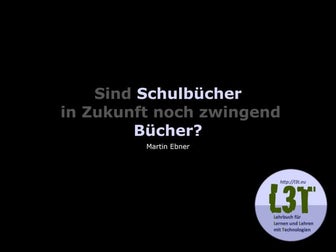 Sind Schulbücher in Zukunft noch zwinged Bücher?