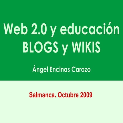 Web2.0 Y Educación.Blogs y Wikis