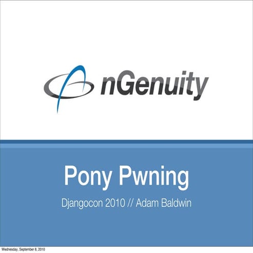 Pony Pwning Djangocon 2010