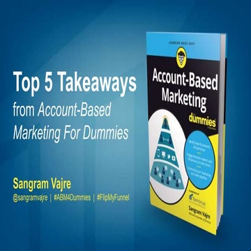 #FlipMyFunnel Boston 2016 - Sangram Vajre - Top 5 Takeaways from "Account-Bas...