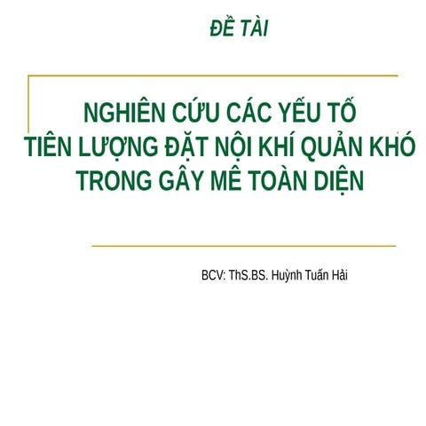 Nghiên Cứu Các Yếu Tố Tiên Lượng Đặt Nội Khí Quản Khó Trong Gây Mê Toàn Diện.pdf