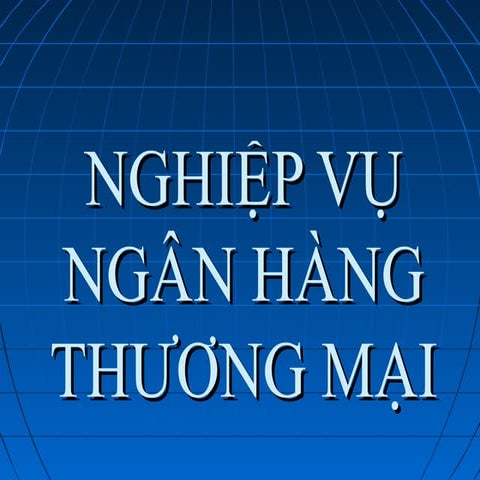 Nghiệp vụ ngân hàng thương mại