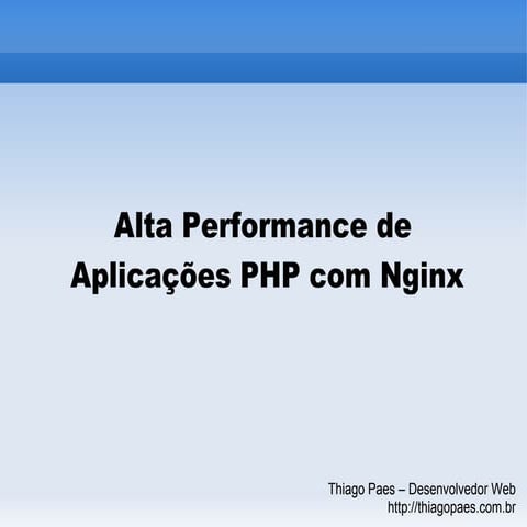 Alta Performance de Aplicações Web em PHP - Nginx