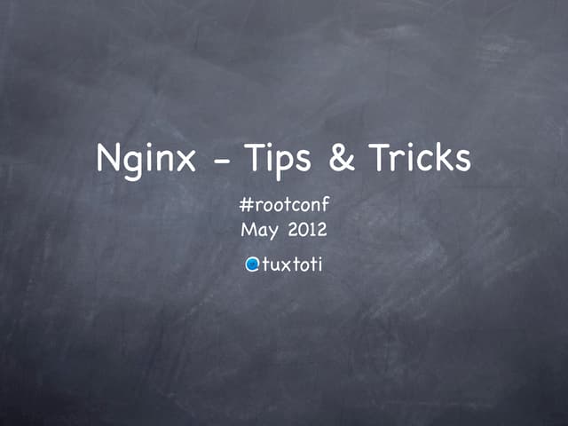 Nginx - Tips and Tricks.