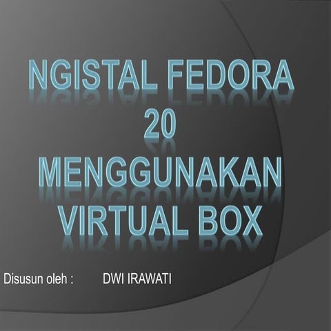 Ngistal fedora 20 menggunakan virtual box