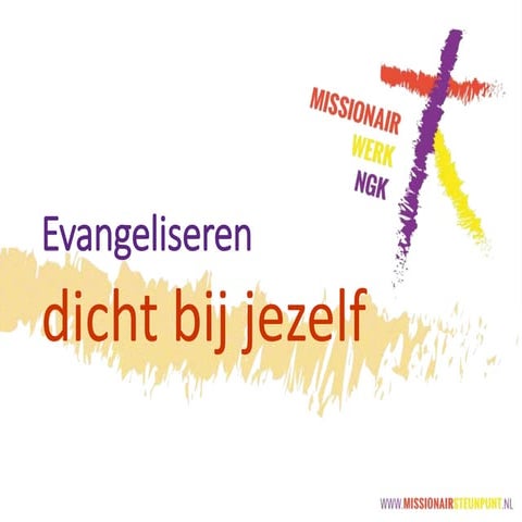 Ngk   evangeliseren dicht bij jezelf