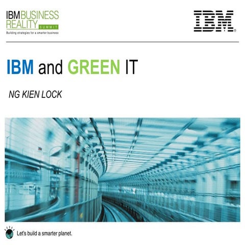 IBM and GREEN IT; Green IT – How to Make IT Work and Save Money