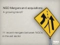 11 recent mergers between NGOs in the aid sector