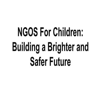 NGOS For Children_ Building a Brighter and Safer Future.pdf