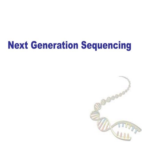 Next Generation Sequencing and its application