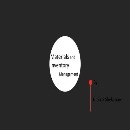 Material and Inventory management By Nitin Shekapure