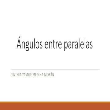 Ángulos entre paralelas.