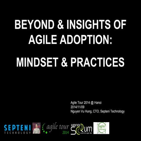 Nguyen Vu Hung: Beyond Agile - Practices and Mindset - Agile Tour Vietnam (Ha...