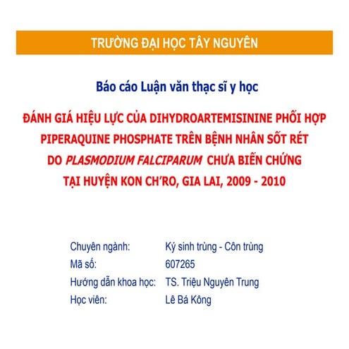 đáNh giá hiệu lực của dihydroartemisinine phối hợp piperaquine phosphate trên bệnh nhân sốt rét do plasmodium falciparum chưa biến chứng