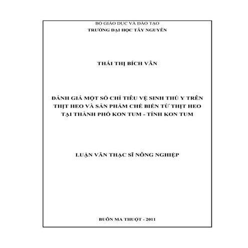 đánh giá một số chỉ tiêu vệ sinh thú y trên thịt heo và sản phẩm chế biến từ ...