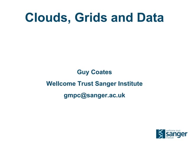 Clouds, Grids and Data