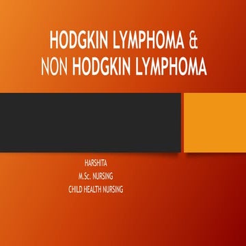 HODGKIN LYMPHOMA & NON HODGKIN LYMPHOMA