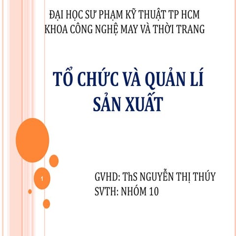 Tổ chức quản lí sản xuất - Nhóm 10