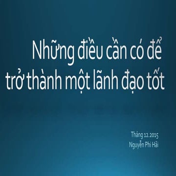 Những điều cần có để trở thành lãnh đạo tốt