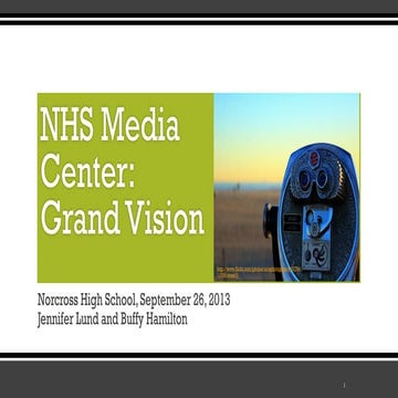 NHS Media Center Grand Vision Draft 1 (Fall 2013)