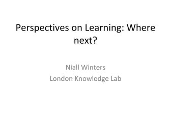 Perspectives on Learning: Where Next?
