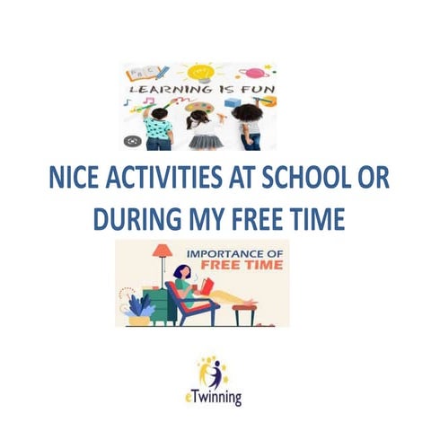 NICE ACTIVITIES AT SCHOOL OR DURING MY FREE.pptx