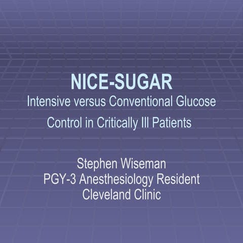 Nice Sugar Study - Glycemic control in the ICU