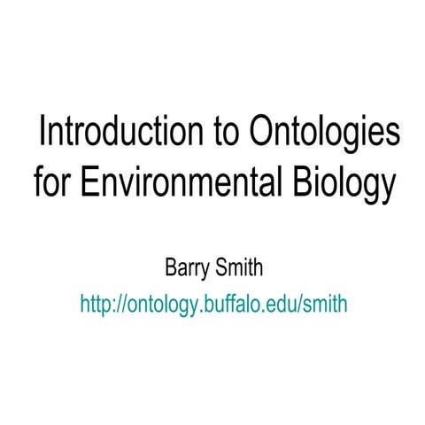 Introduction to Ontologies for Environmental Biology
