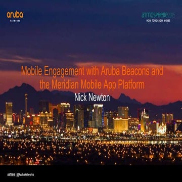 Mobile engagement with Aruba Beacons and the Meridian Mobile App Platform