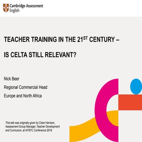 Nick Beer: Teacher Training in the 21st Century is CELTA Still Relevant
