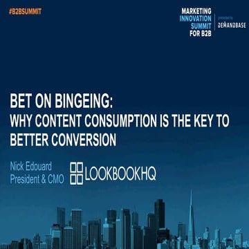 Bet on Bingeing: Why Content Consumption is the Key to Better Conversion 