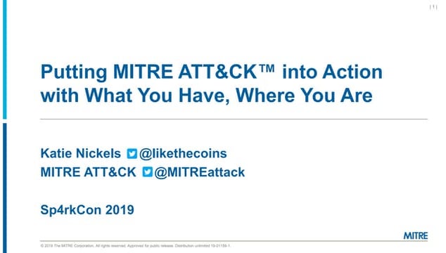 Putting MITRE ATT&CK into Action with What You Have, Where You Are