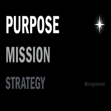 Purpose, Mission & Strategy