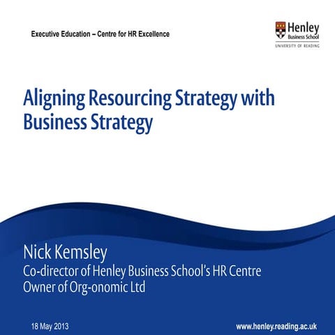 Building capability 2013 - Aligning resourcing strategy with business strateg...