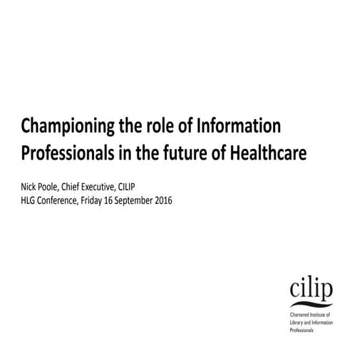 Championing Library, Information & Knowledge Professionals in Healthcare