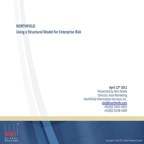 Nick Wade   Using A Structural Model For Enterprise Risk, Dst Conference 2011...