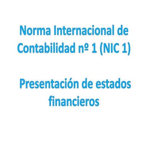 Nic nº 1. presentación de estados financieros | PPTX