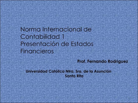 Nic 1 PresentacióN De Los Estados Financieros | PPT