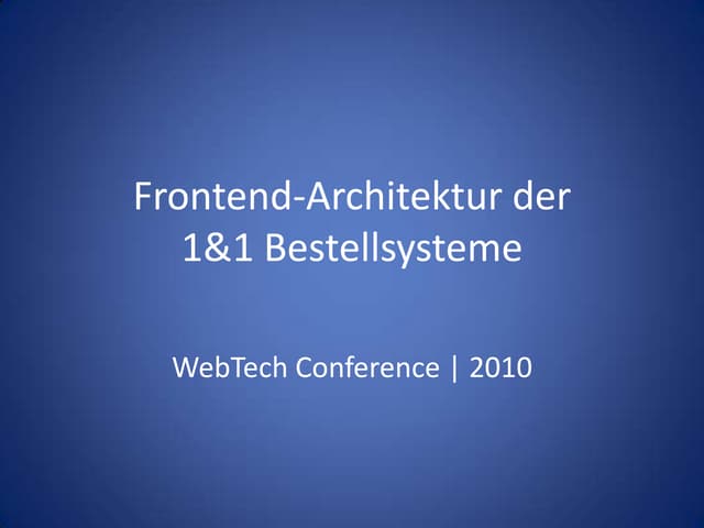 Frontend-Architektur der 1&1 Bestel...