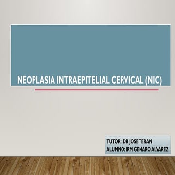 NEOPLASIA INTRAEPITELIAL CERVICAL NIC OFICIAL.pptx