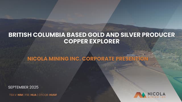 Nicola Mining Inc. Corporate Presentation October 2025