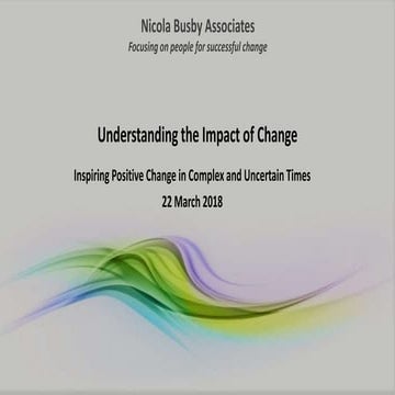 Understanding the impact of change - Nicola Busby