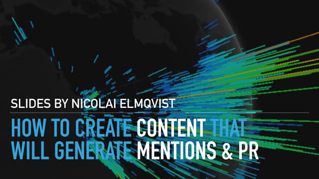 Nicolai elmqvist-how-to-create-content-that-generates-mentions-and-pr copy