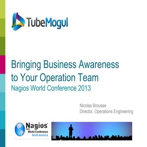 Nagios Conference 2013 - Nicolas Brousse - Bringing Business Awareness
